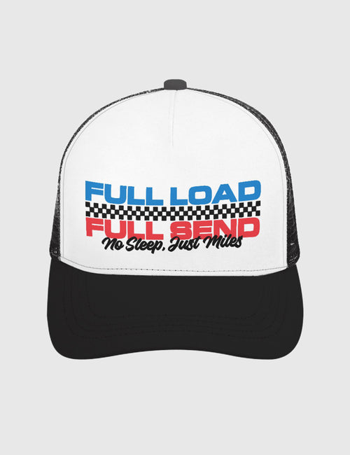 Full Load, Full Send Trucker Hat